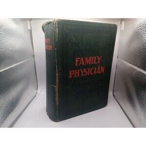 1901 The Practical Family Physician And Common Sense Adviser G. Durant Hood MD